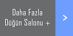 Daha Fazla Düğün Salonu